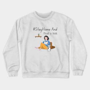 Stay home and read a book Crewneck Sweatshirt